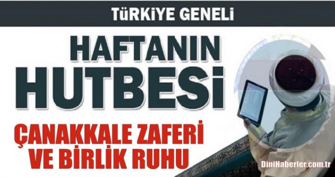 Diyanet 15.03.2019 Tarihli Cuma Hutbesi