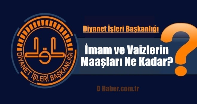 İmam ve Vaizlerin Maaşları Ne Kadar?