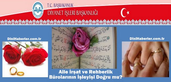 Aile İrşat ve Rehberlik Bürolarının İşleyişi Doğru mu?