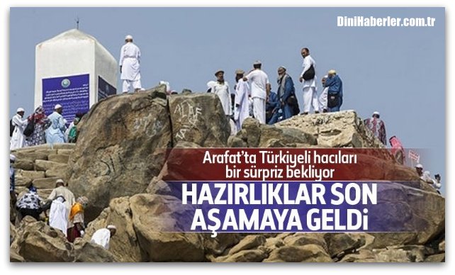 Arafat\'ta Türkiye hacılarını bir sürpriz bekliyor