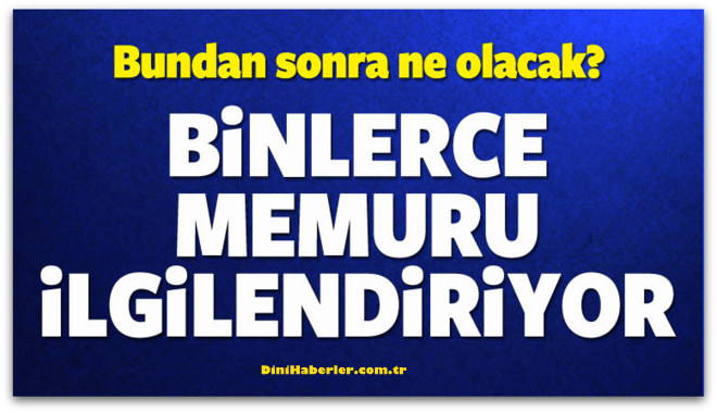 Atılan memurların durumu ne olacak?