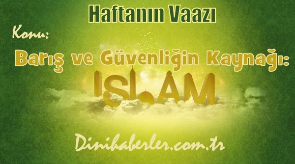 Barış ve Güvenliğin Kaynağı, İSLAM
