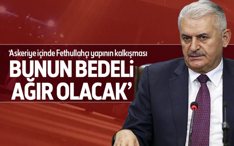 Başbakan Yıldırım: Bunun bedeli ağır olacak