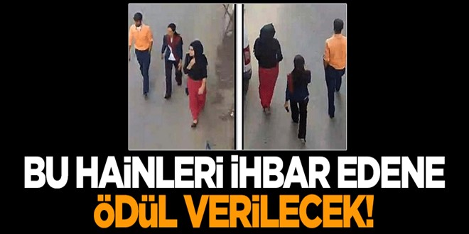 Bu hainleri ihbar edene ödül verilecek!