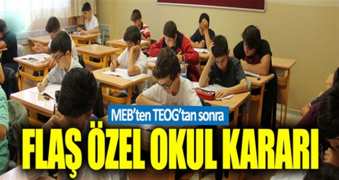 MEB'den özel okullara sınav kararı
