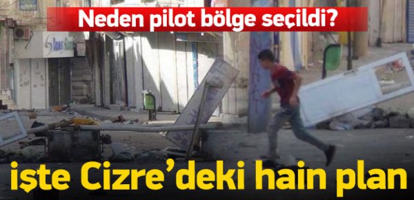 Cizre'de ne tezgahlanmak isteniyor?