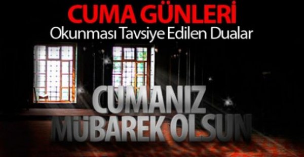 Cuma günü okunacak dualar ve vakitleri