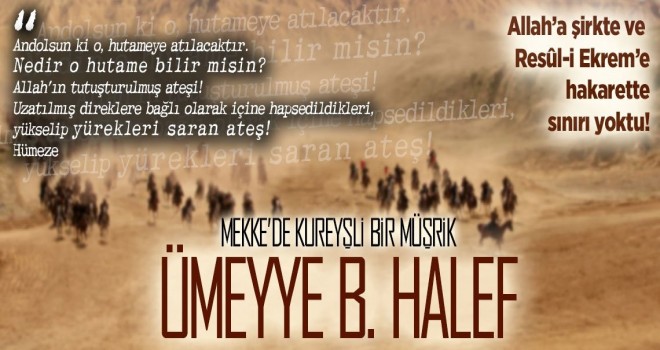 Mekke’de Kureyşli bir müşrik: Ümeyye B. Halef