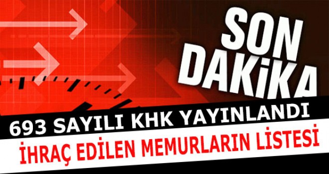 693 sayılı KHK Yayımlandı. Göreve İade ve İhraçlar Var