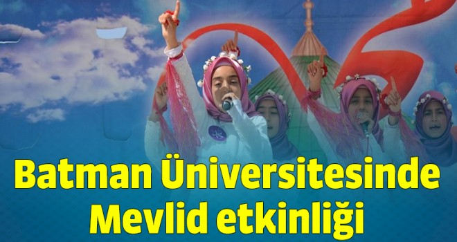 Batman Üniversitesinde Mevlid etkinliği