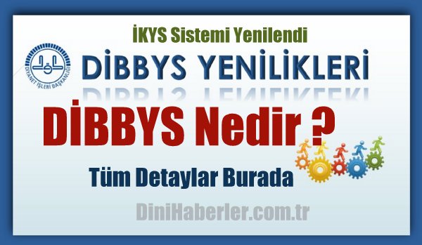 DİBBYS Açıldı, Peki DİBBYS Nedir?
