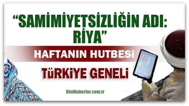 Diyanet 12.05.2017 Tarihli Cuma Hutbesi