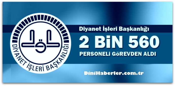 Diyanet, 2.560 personeli daha görevden aldı