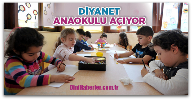 Diyanet Anaokulu Açıyor