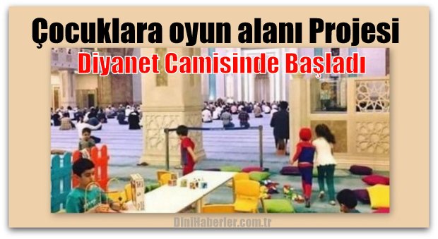 Diyanet Camisi\'nde çocuklara oyun alanı Yapıldı