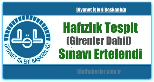 Diyanet Hafızlık Tespit Sınavı Ertelendi