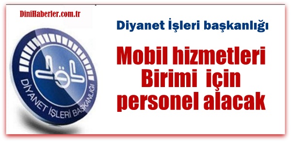 Diyanet mobil hizmetleri için personel alacak