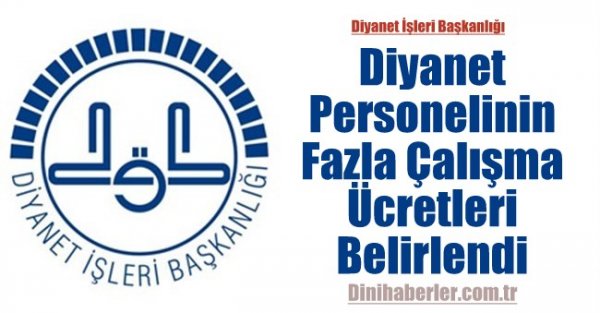 Diyanet Personelinin Fazla Çalışma Ücretleri Belirlendi