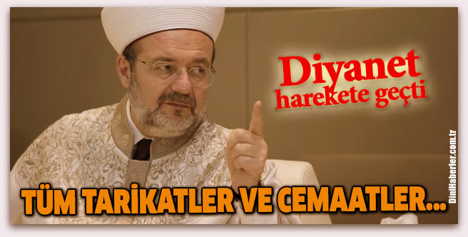 Diyanet tüm tarikat ve cemaatleri biraraya getirecek