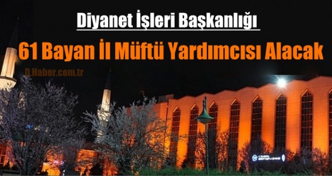 2018 Yılı İl Müftü Yardımcılığı (Bayan) Sınavı Duyurusu