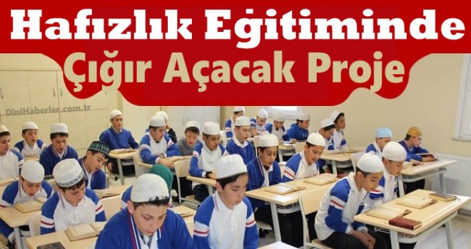 Hafızlık eğitiminde çığır açacak proje devreye giriyor