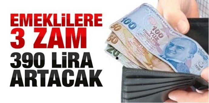 Emeklinin maaşı 3 zamla 390 lira artacak