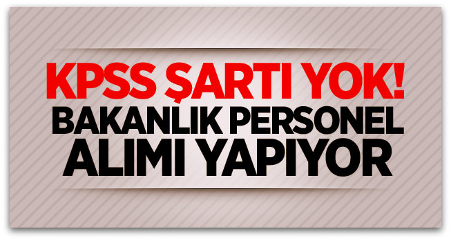 Enerji Bakanlığı KPSS olmadan 100 personel alacak
