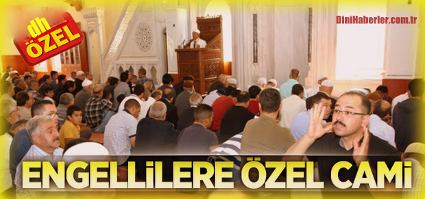 Engellilere özel 40 bin cami