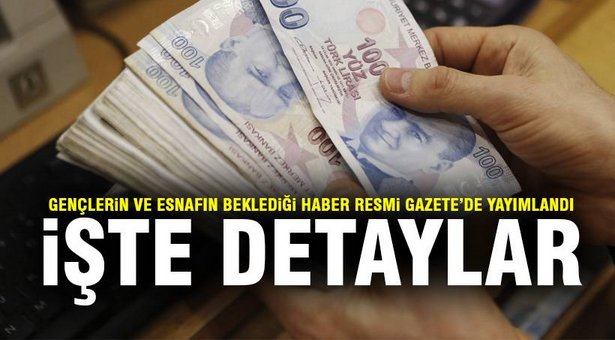 Esnaf, çiftçi ve gençlerin beklediği müjde paketi yürürlükte