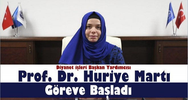 Prof. Dr. Martı Diyanet İşleri Başkan Yardımcılığı görevine başladı