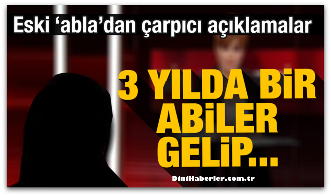 FETÖ\'nün eski \'abla\'sından çarpıcı açıklamalar