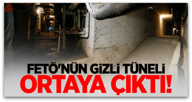 FETÖ\'nün gizli tüneli ortaya çıktı!