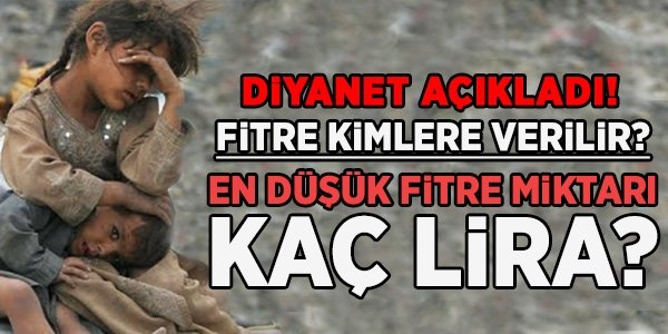 Fitre kimlere verilir, Fitre miktarı kaç lira?