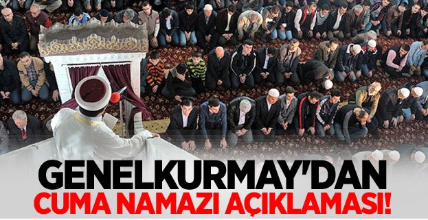 Genelkurmay\'dan Cuma Namazı Açıklaması!