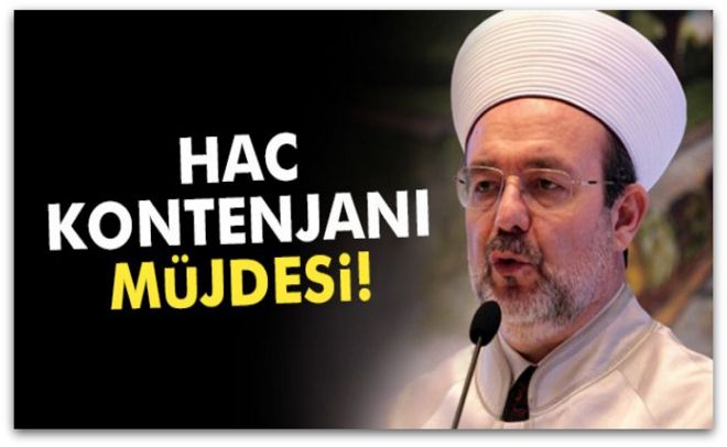 Görmez’den hac kontenjanı müjdesi