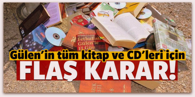 Gülen\'in kitaplarının toplatılmasına karar verildi