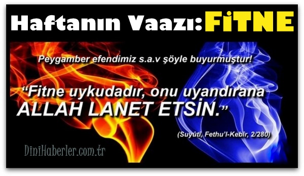Haftanın Vaazı: FİTNE
