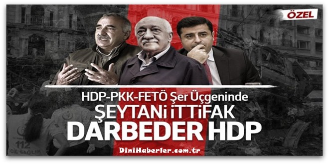 HDP-PKK-FETÖ Şer Üçgeninde Şeytani İttifak