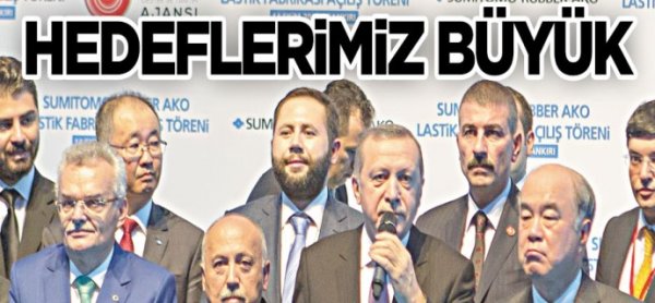 Hedeflerimiz büyük