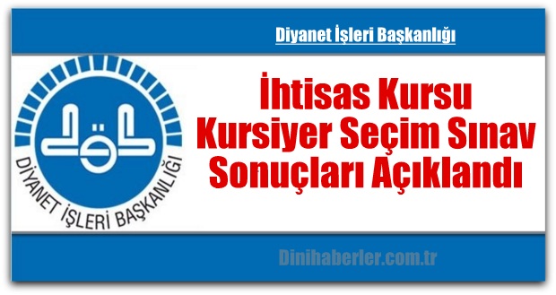 İhtisas Kursu Kursiyer Seçim Sınav Sonuçları Açıklandı