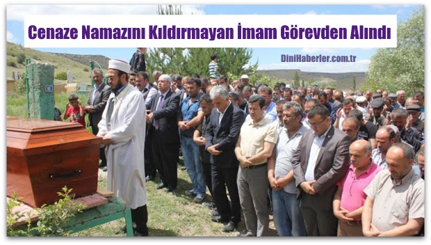 İmam çavuşun cenazesini kıldırmadı, Görevden Alındı