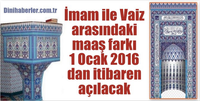 İmam ile Vaiz arasındaki maaş farkı açılacak