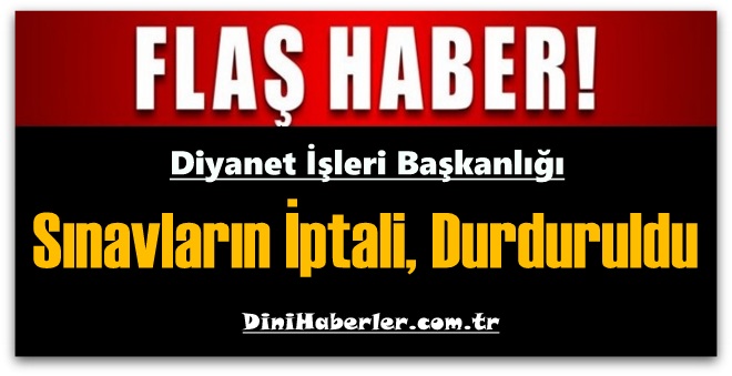 İptal Edilen 4 Sınavın İptali Kaldırılmıştır
