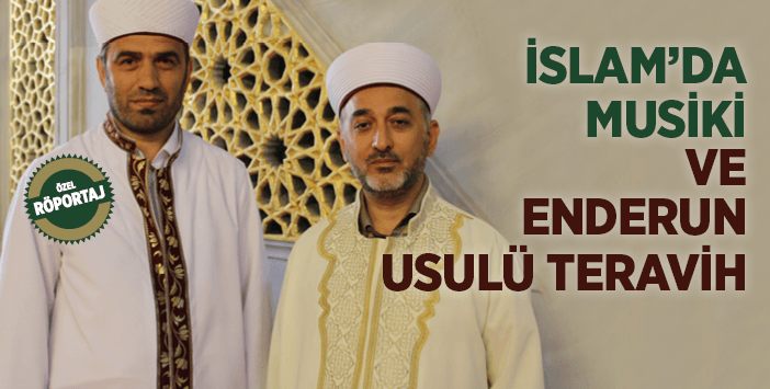 İslam\'da Musiki\'nin Yeri ve Enderun Usulü Teravih