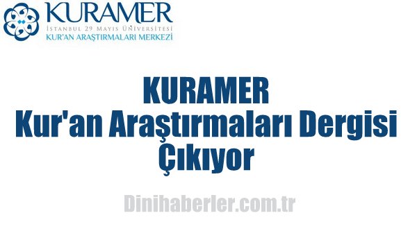 KURAMER-Kur\'an Araştırmaları Dergisi Çıkıyor