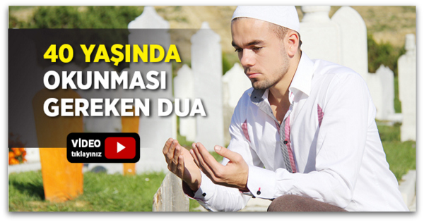 Kur\'ân\'da Geçen 40 Yaş Duası