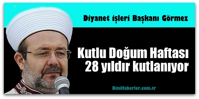 Kutlu Doğum Haftası 28 yıldır kutlanıyor