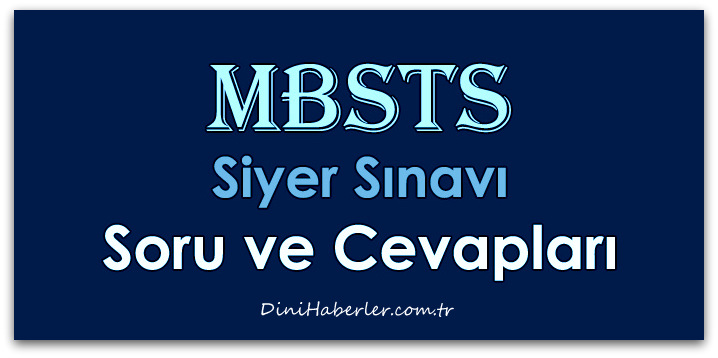 MBSTS Siyer Soruları ve Cevapları