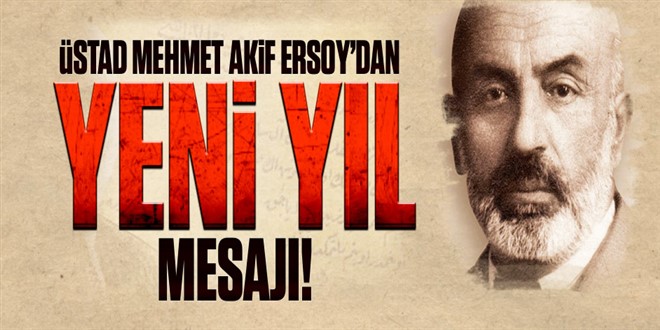 Mehmet Akif Ersoy\'un Yeniyıl Mesajı