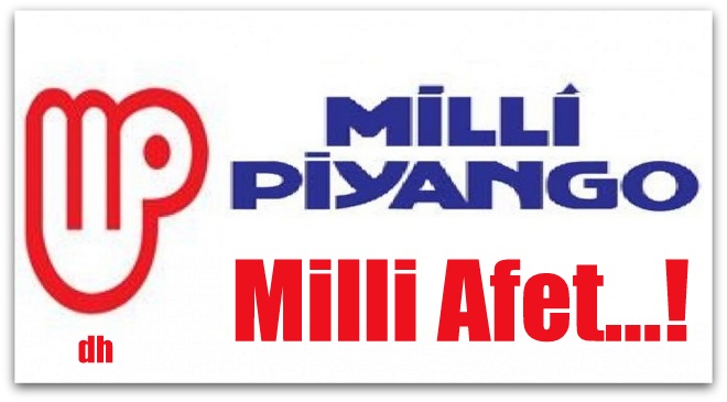MİLLİ PİYANGO...! MİLLİ AFET 